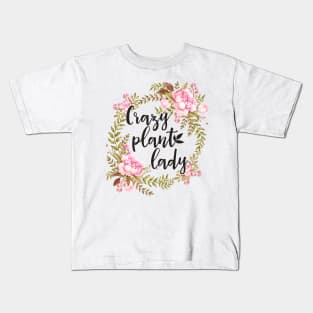 Crazy Plant Lady - Floral wreath Botanical Kids T-Shirt